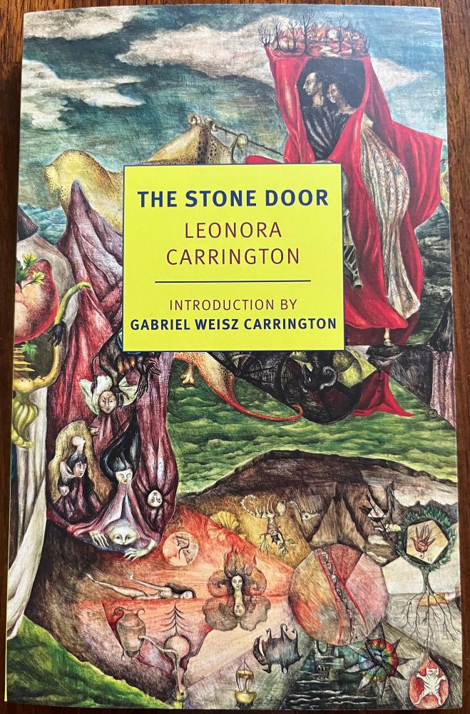 Book: The Stone Door, by Leonora Carrington, with an introduction by Gabriel Weisz Carrington
