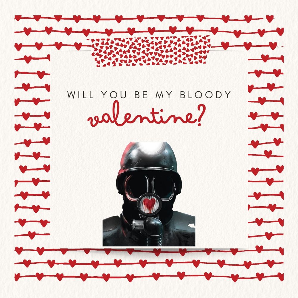 Valentine’s Day card saying “will you be my bloody valentine?” With a photo of Harry Warden underneath 