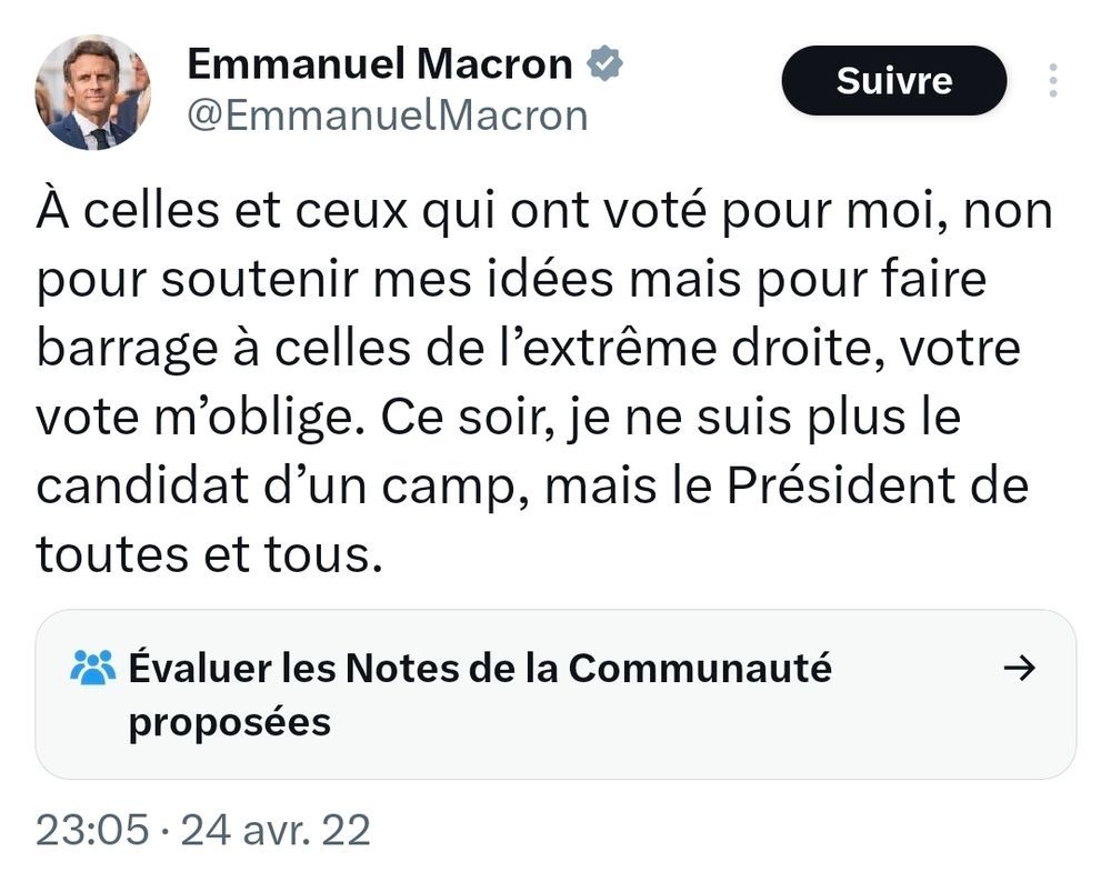 Le texte est un post sur X de Macron rappelant que le vote qui lui a permis d'être élu en 2022 l'obligeait à être non pas le président d'un camp mais le président de toutes et tous 