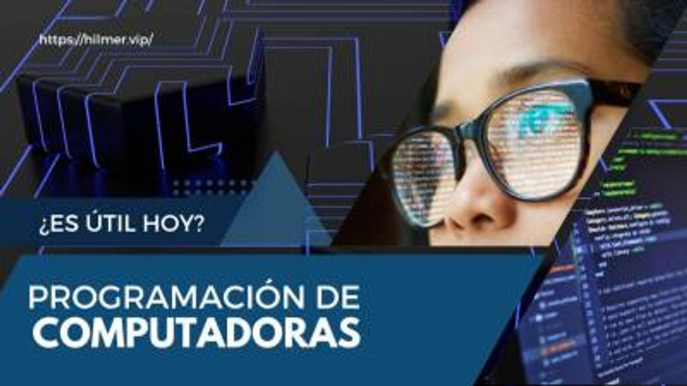 La Programación de Computadoras ¿Es útil hoy?