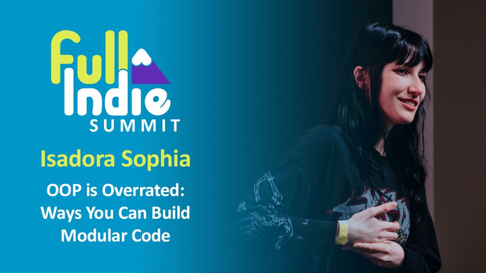Youtube thumbnail featuring Isadora Sophia during her Full Indie Summit 2024 talk: "OOP is Overrated: Ways You Can Build Modular Code"