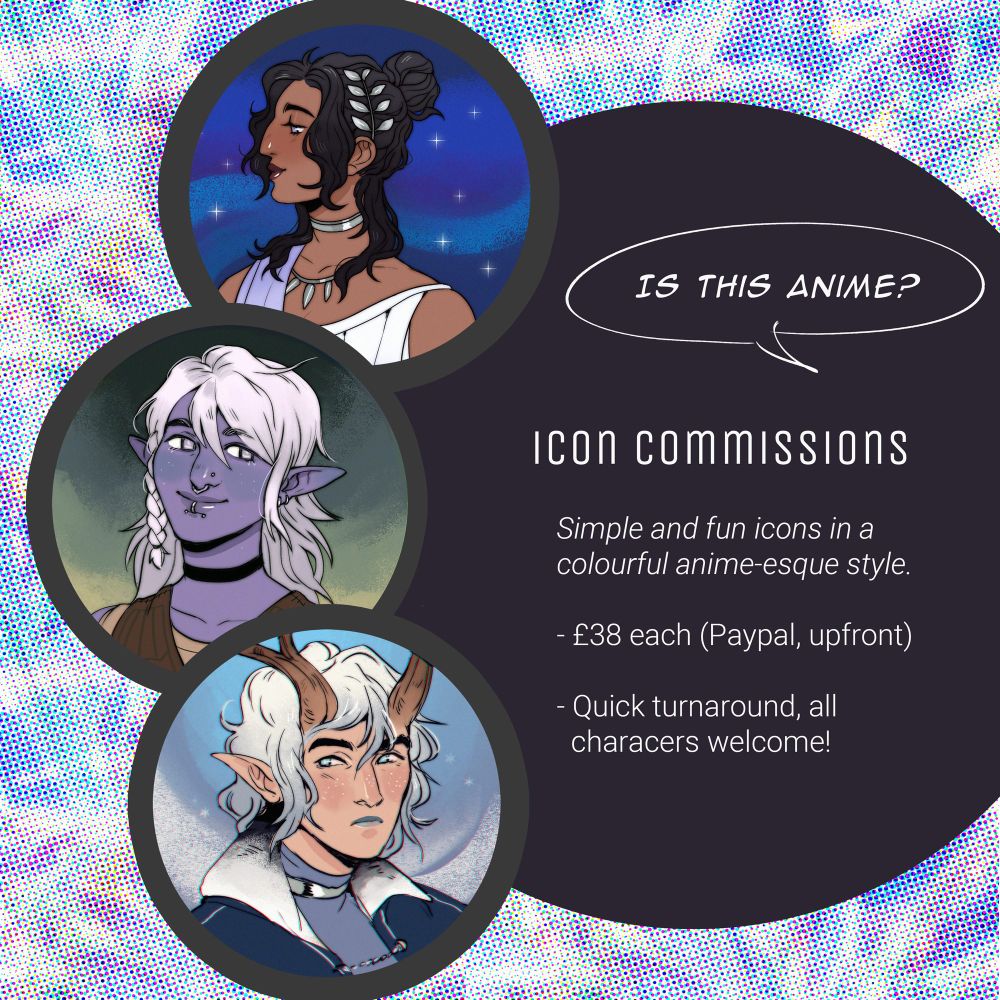 Commission graphic that shows 'anime' style illustrated icons and informs about terms. Simple and fun icons in a colourful anime-esque style. £38 each, quick turnaround all characters welcome! 