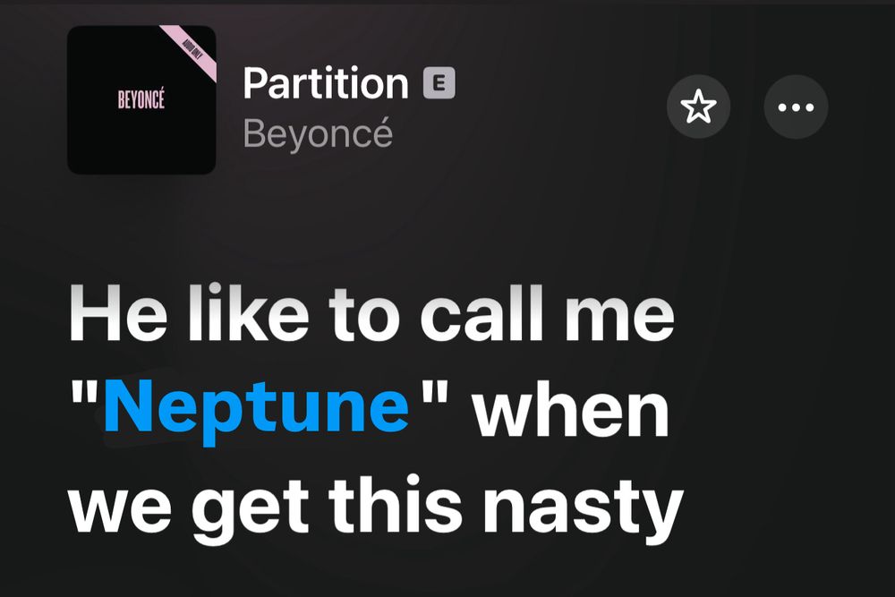 Beyonce Partition lyrics edited to say “he like to call me ‘Neptune’ when we get this nasty” instead of “he like to call me ‘peaches’ when we get this nasty”