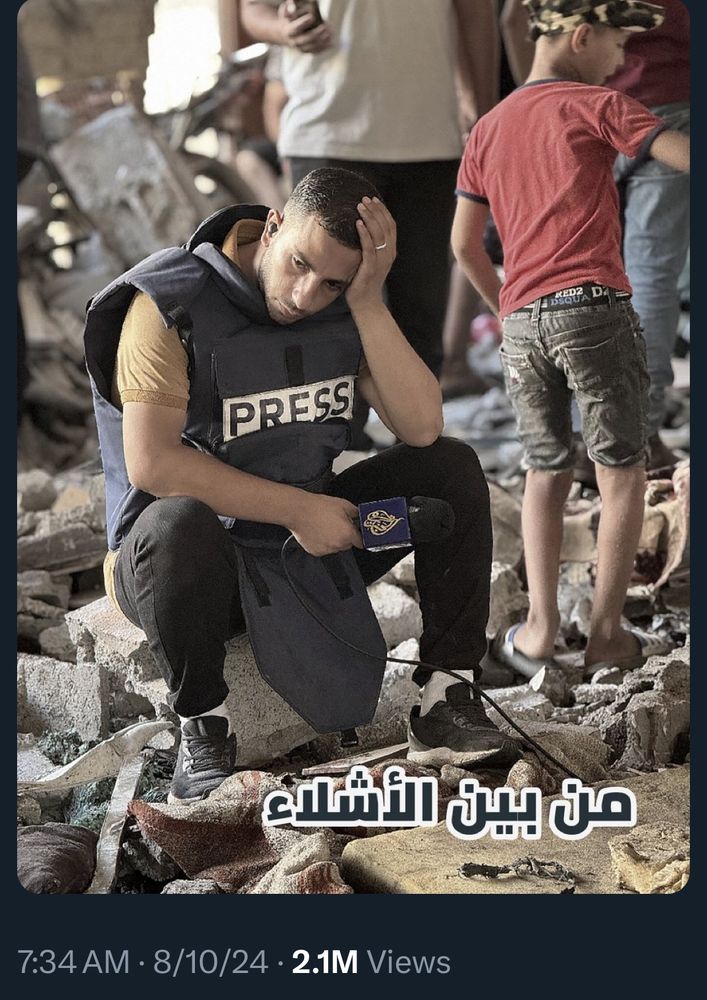 Photo of a young man wearing a PRESS vest sitting disconsolate among the rubble of an Israeli attack on Gaza.

7:34 AM • 8/10/24 • 2.1M Views