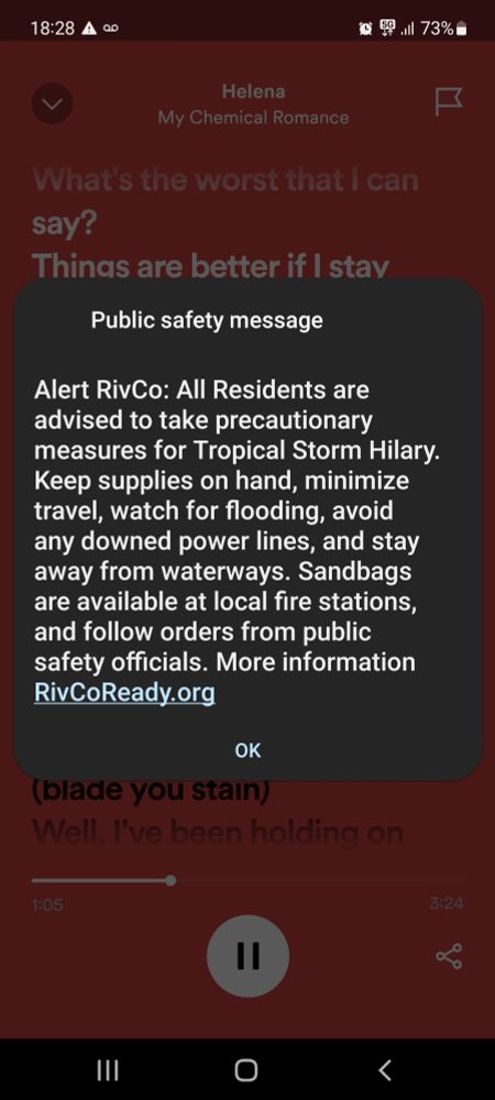An alert playing an alarm over a really good song. I'm in southern California so I'm being warned of the hurricane that can cause a lot of damage to my area and to stay as safe as possible. It also provides a handy link for my area