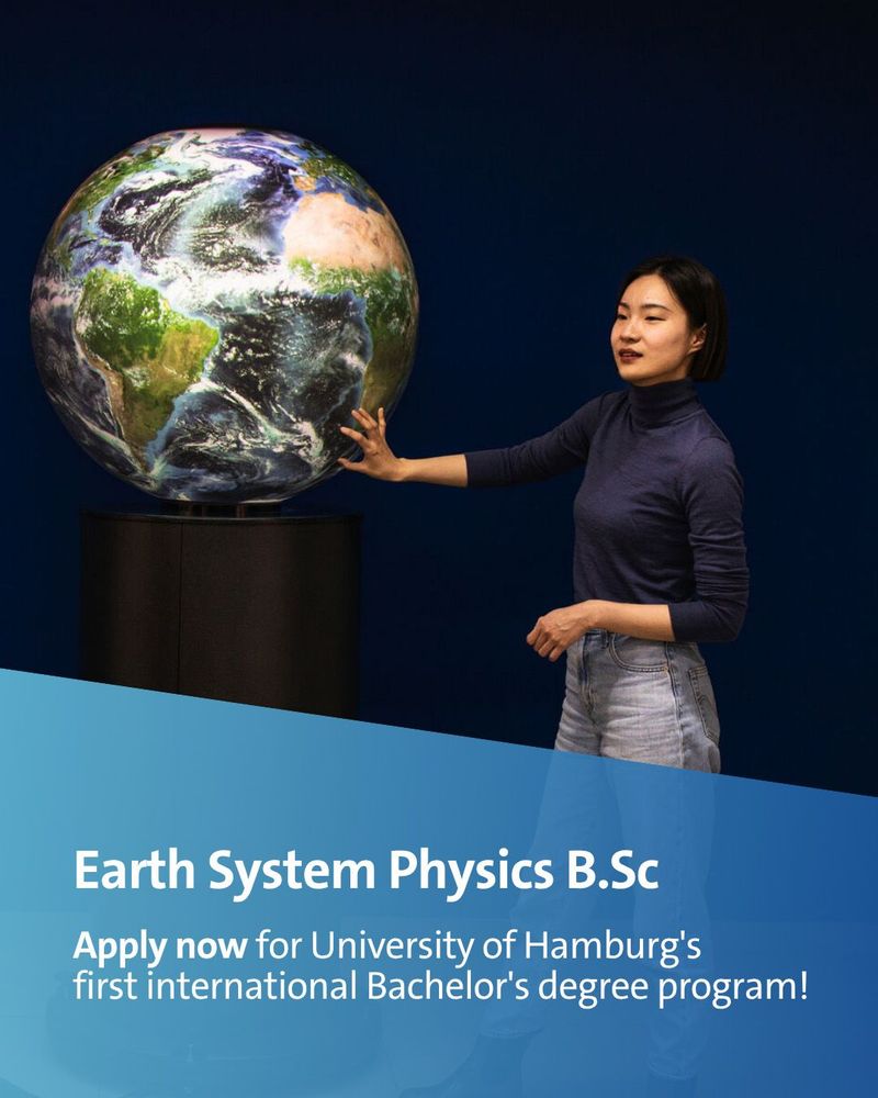 A young woman with a globe; Text: Earth System Physics B.Sc. - Apply now for University of Hamburg's first international Bachelor's degree program!