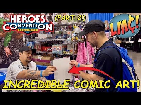 My BIGGEST Video Yet! Amazing Comics and Original Art at HEROES CON… PART 2!