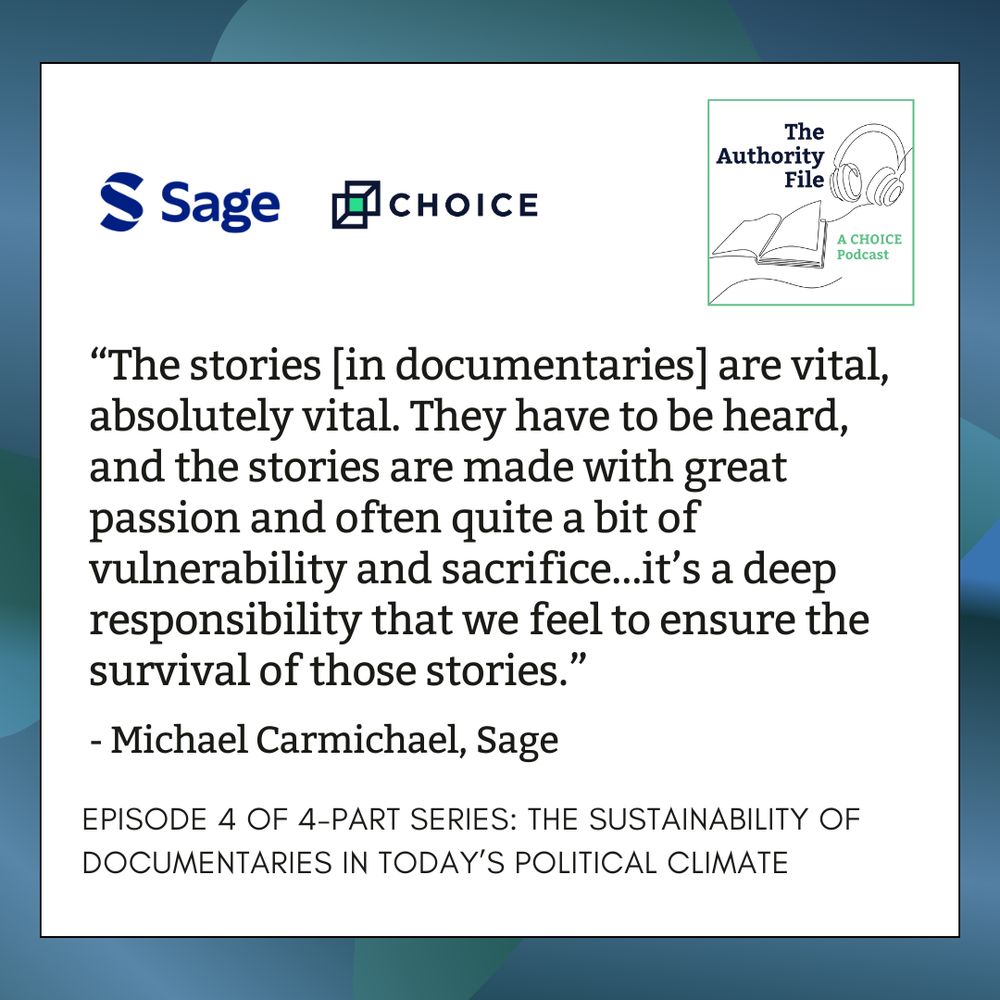 Sage, Choice, and The Authority File logos across the top.
"The stories [in documentaries] are vital, absolutely vital. They have to be heard, and the stories are made with great passion and often quite a bit of vulnerability and sacrifice...it's a deep responsibility that we feel to ensure the survival of these stories."
- Michael Carmichael, Sage
Episode 4 of 4-part series: The Sustainability of Documentaries in Today's Political Climate 