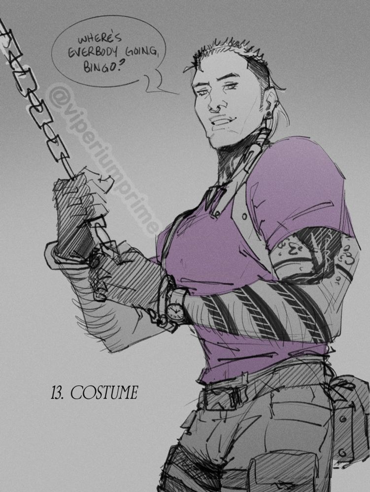 13. Costume
Sketch of my oc in an outfit that Leon Kennedy wears in Resident Evil 4. He wears a tight T-shirt and cargo pants, with pouches strapped to his belt and legs. He also has fingerless gloves, a watch, and has a shoulder/chest holster with a combat knife on one shoulder. He is handcuffed to one large chain, which he grabs and tugs on, saying one of Leon’s classic lines “where’s everybody going, bingo?”

My oc has frosted tips and a mullet, and tattoos and piercings 