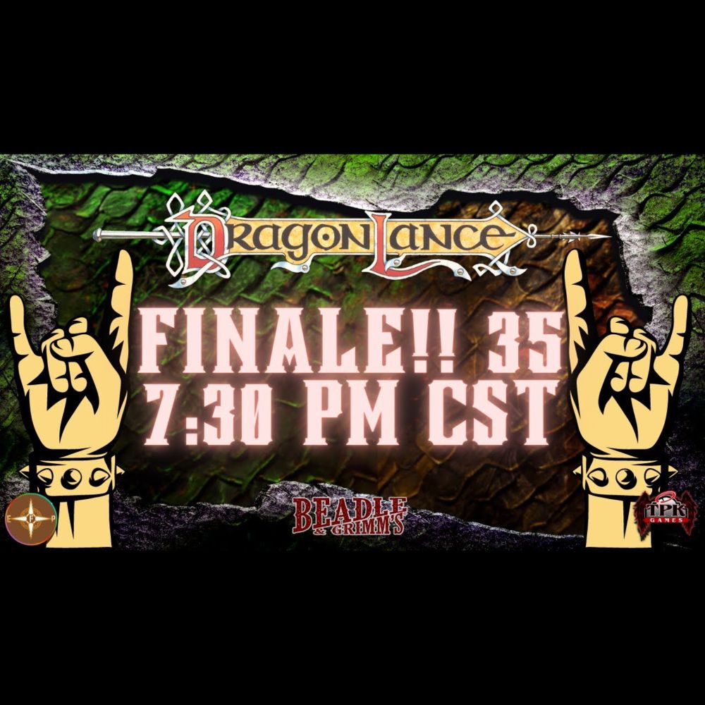 DRAGONLANCE LIVE: EPISODE 35 FINALE #ogl  #orc