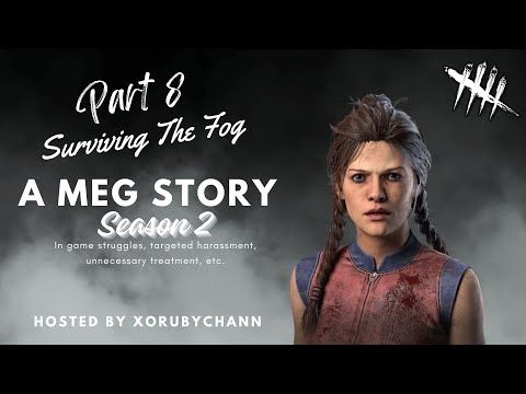 Surviving The Fog: A Meg Story Season 2 Part 8 - Gh0stArcade | Dead By Daylight