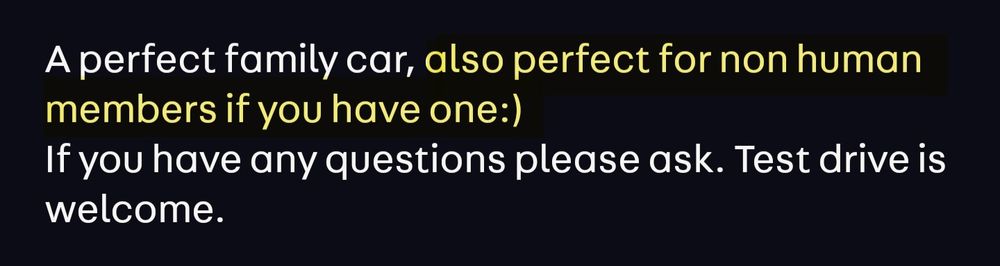 Text from a car ad, reads: A perfect family car, also perfect for non-human members if you have one