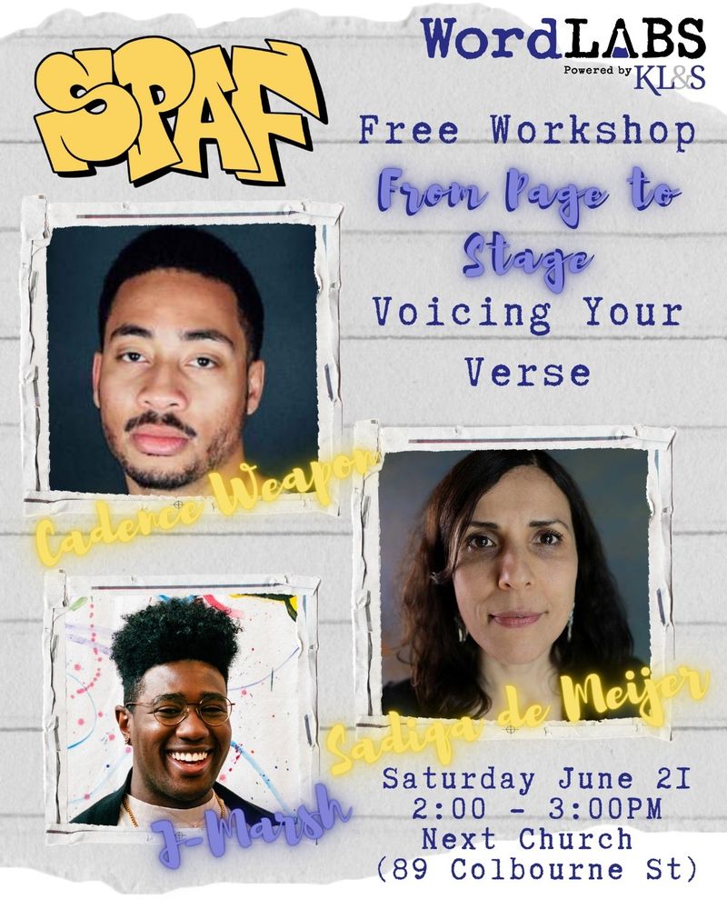 Free workshop with Cadence Weapon, J-Marsh, and Sadiqa de Meijer: From Page to Stage, Voicing your Verse. Saturday June 21st from 2 to 3 at Next Church at 89 Colborne St (brought to you by SPAF and WordLabs). 