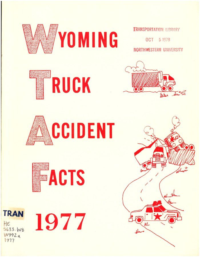 Report cover with title “Wyoming truck accident facts 1977,” with the first letter of each word emphasized so that “WTAF” is prominent. Illustrations of truck accidents. 