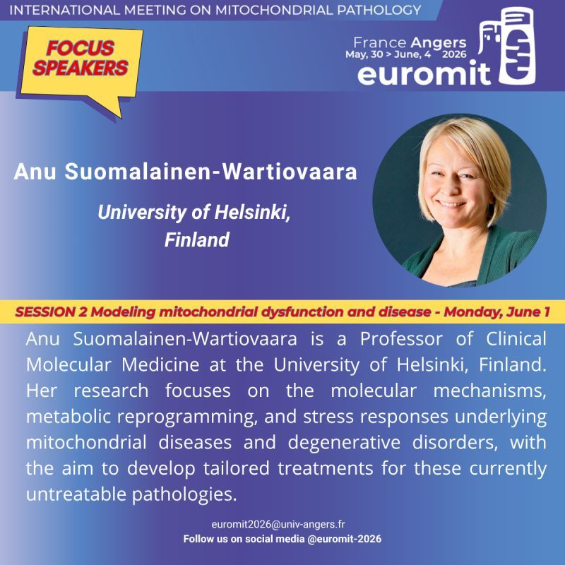 Picture of Anu Suomalainen--Wartiovaara  featuring her photo and a short biography. Anu Suomalainen--Wartiovaara   will be speaking at Euromit congress in 2026 in Angers, France on Monday, June 1st  during the session entitled Mitochondrial structure and (dys)function. Anu Suomalainen-Wartiovaara is a Professor of Clinical Molecular Medicine at the University of Helsinki, Finland. Her research focuses on the molecular mechanisms, metabolic reprogramming, and stress responses underlying mitochondrial diseases and degenerative disorders, with the aim to develop tailored treatments for these currently untreatable pathologies.