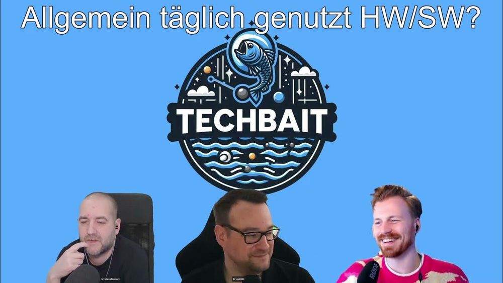 Techbait 01 mit @andi242 und @MarcelMemory