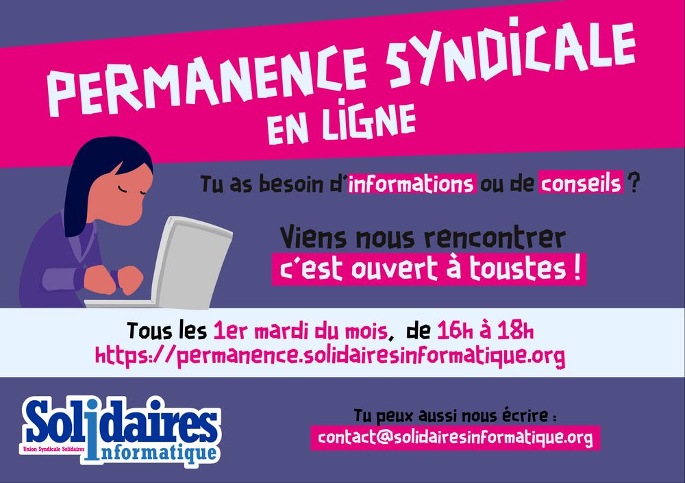Permanence en ligne - Solidaires Informatique

Tous les 1er mardi du mois, de 16h à 18h.
https://permanence.solidairesinformatique.org