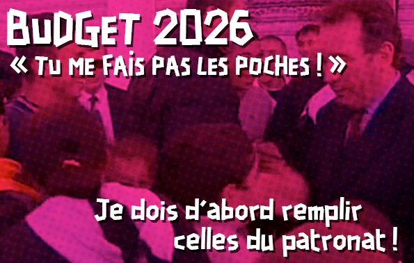 Photo de l’insupportable François Bayrou mettant un claque à un enfant avec le texte "Budget 2026 : « Tu me fais les poches ! »  Je dois d'abord remplir celles du patronat !"