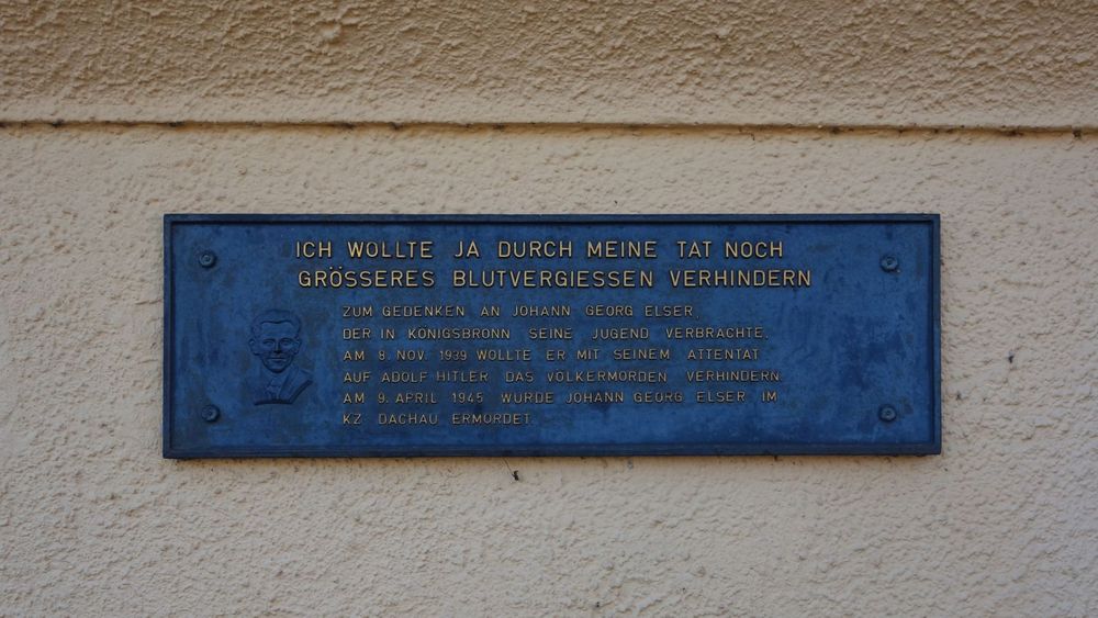plaque in memory of Georg Elser in Königsbronn, Germany "I wanted to prevent even greater bloodshed through my actions."