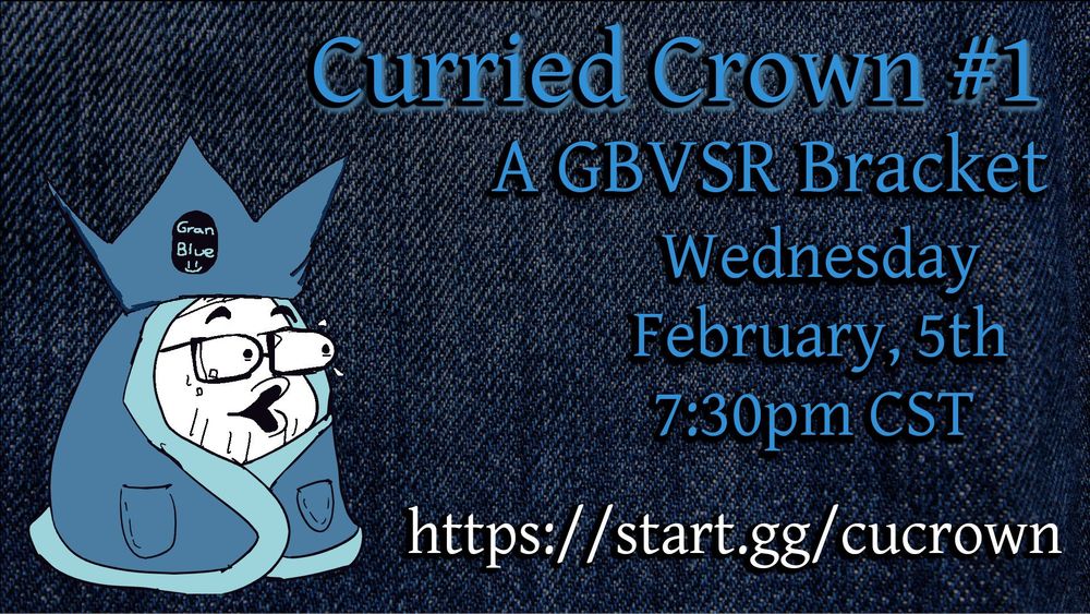 starting up a new gbvsr tournament first one will be on Wednesday, February 5th and will have FT3 Top 8. 

https://www.start.gg/cucrown we'll be trying other stuff down the line too so sign up now!