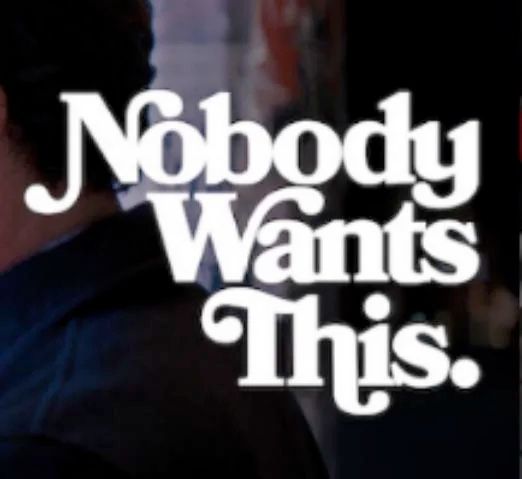 Nobody Wants This.