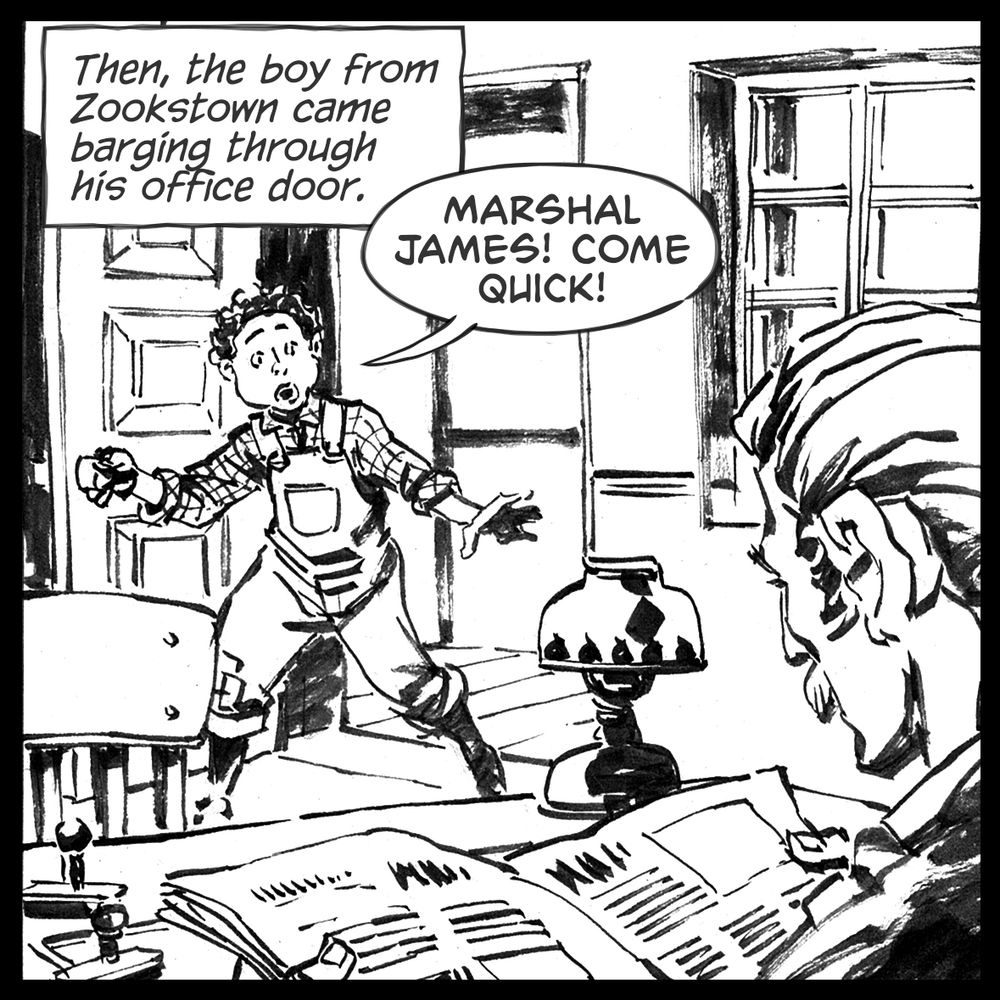 Panel snip from "Taking a Life"

A boy bursts into Jim's office

Caption: "Then, the boy from Zookstown came barging through his office door"

