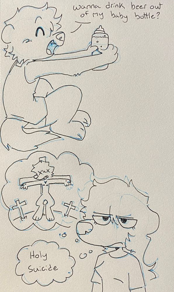 An uncolored traditional drawing of Finn Devil holding out a baby bottle while sitting on the ground. His text reads "Wanna drink beer out of my baby bottle?" Underneath that is a drawing of Via with an annoyed expression on her face while thinking about Finn being crucified. Her thought bubble underneath it reads "Holy suicide."