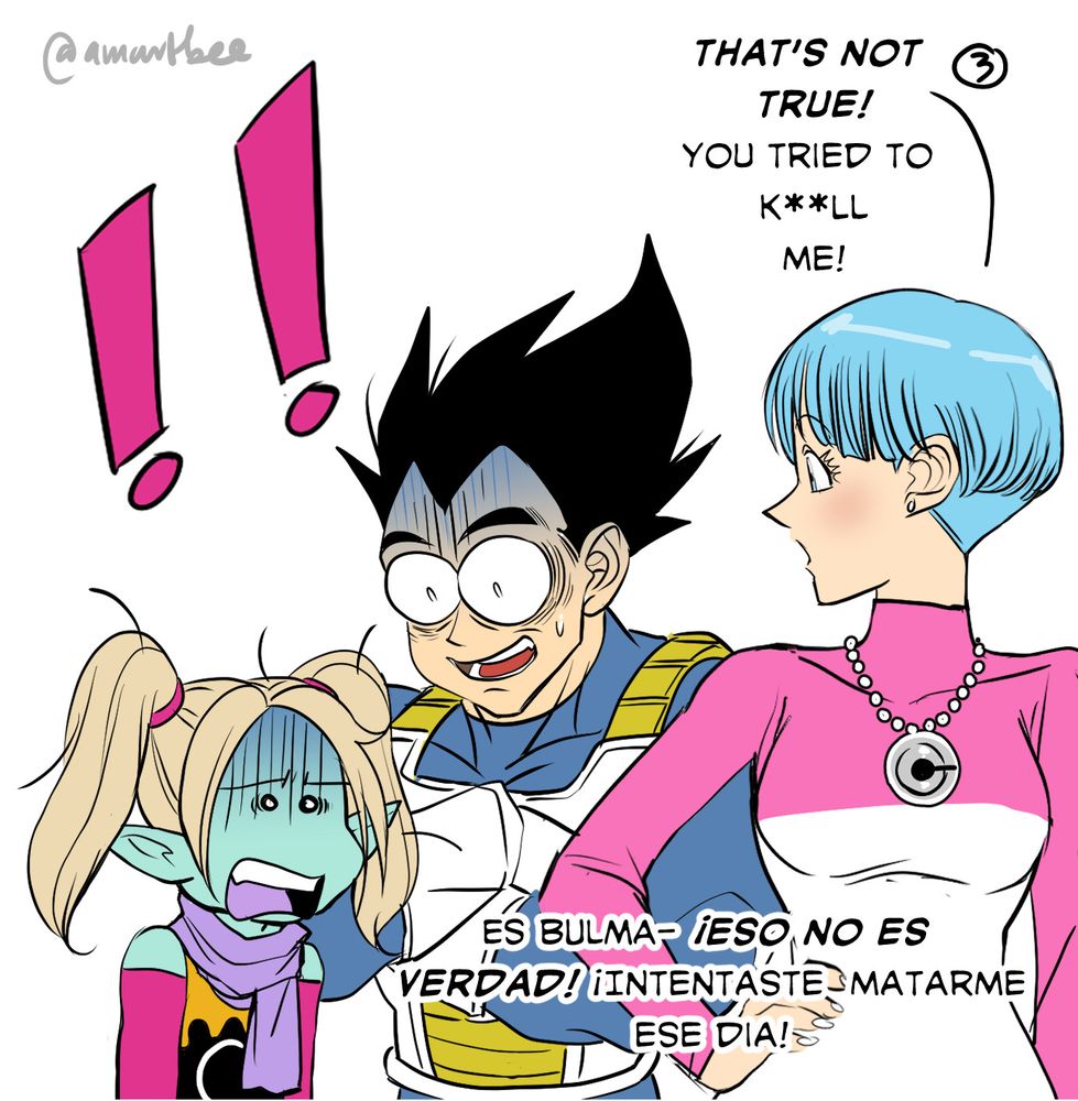 Bulma shocks Vegeta and Panzy with the actual truth. Bulma impacta a Vegeta y Panzy con la verdad.

En- Bulma: That’s not true! You tried to kill me! 
Es- ¡Eso no es verdad! ¡Intentaste matarme ese día!
