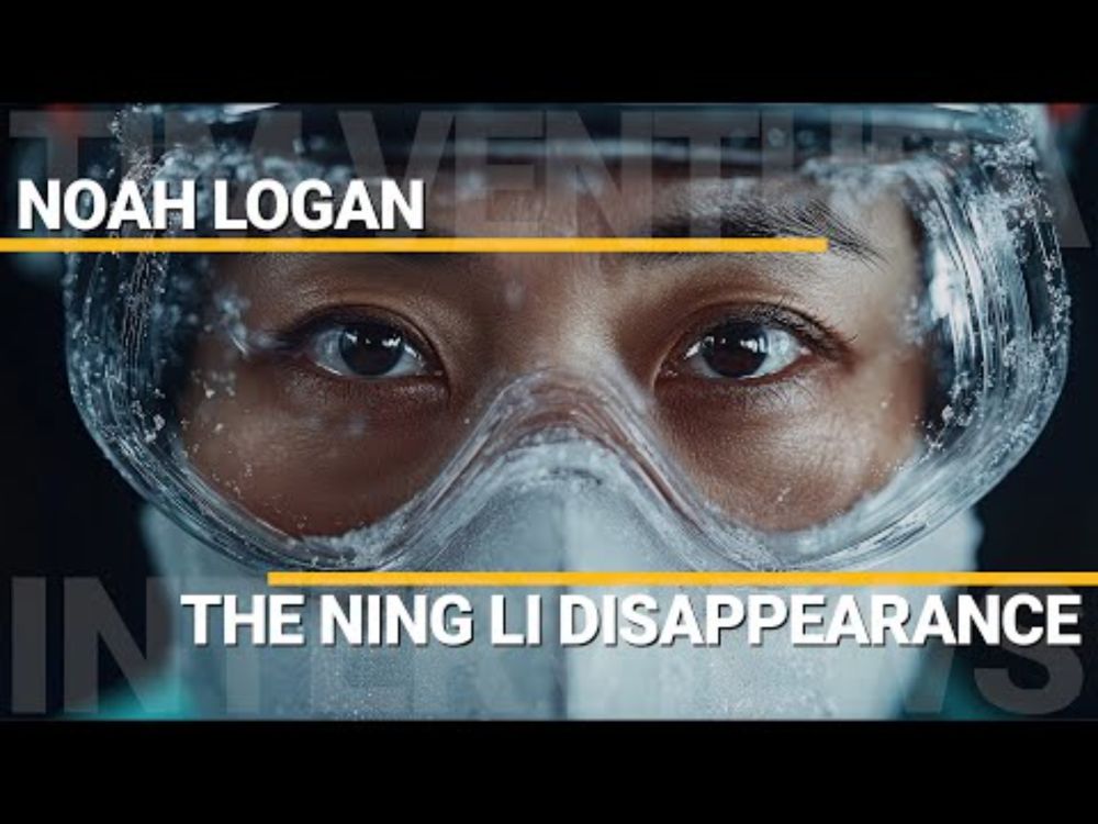 The Ning Li Disappearance | Noah Logan
