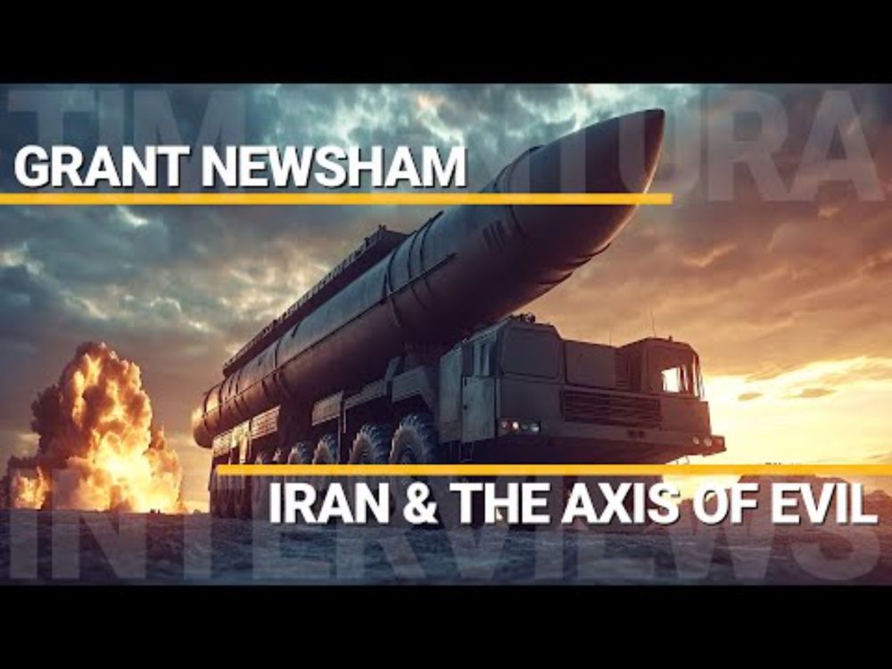 Iran & The Axis Of Evil | Grant Newsham