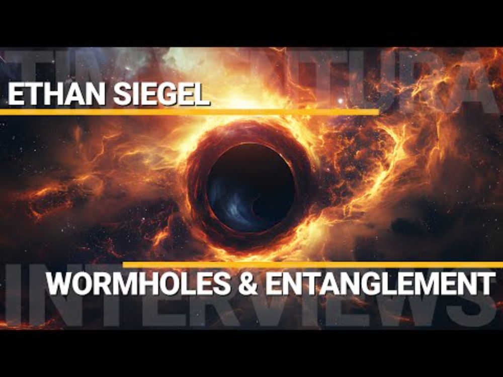 ER = EPR: Wormholes & Entanglement | Ethan Siegel
