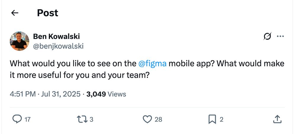 Screenshot of tweet from Ben Kowalski @benjkowalski
What would you like to see on the @figma mobile app? What would make it more useful for you and your team?