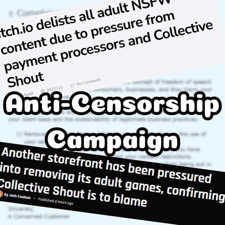Digital graphic with the text "anti-censorship campaign" and screenshots of headlines about how multiple storefronts have removed NSFW content due to pressure from payment processors and Collective Shout.