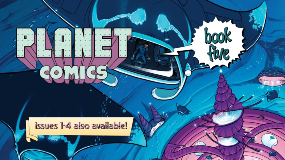 Coming soon: Planet Comics: Book Five