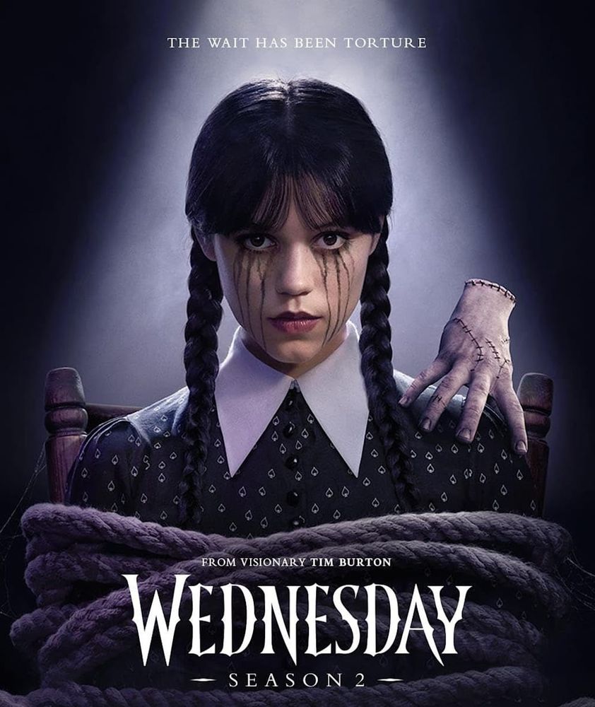 Poster from the Series:
"The wait has been torture.
From visionary Tim Burton.
'Wednesday'
Season 2"