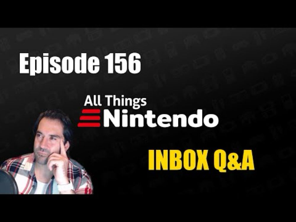 Switch 2's First Year, Dormant Franchises, Inbox Q&A | All Things Nintendo