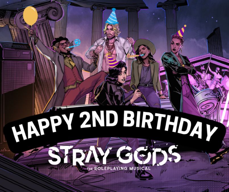 Stray Gods: The Roleplaying Musical key art with the characters wearing poorly edited party hats or blowing streamers. Pan holds a balloon. Text reads: Happy 2nd Birthday Stray Gods: The Roleplaying Musical. 