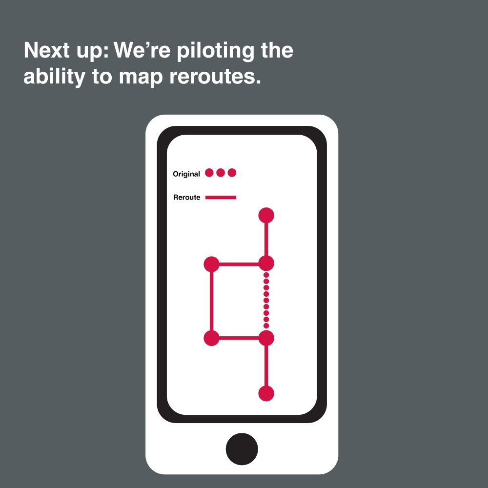 Next up: We're piloting the ability to map reroutes.