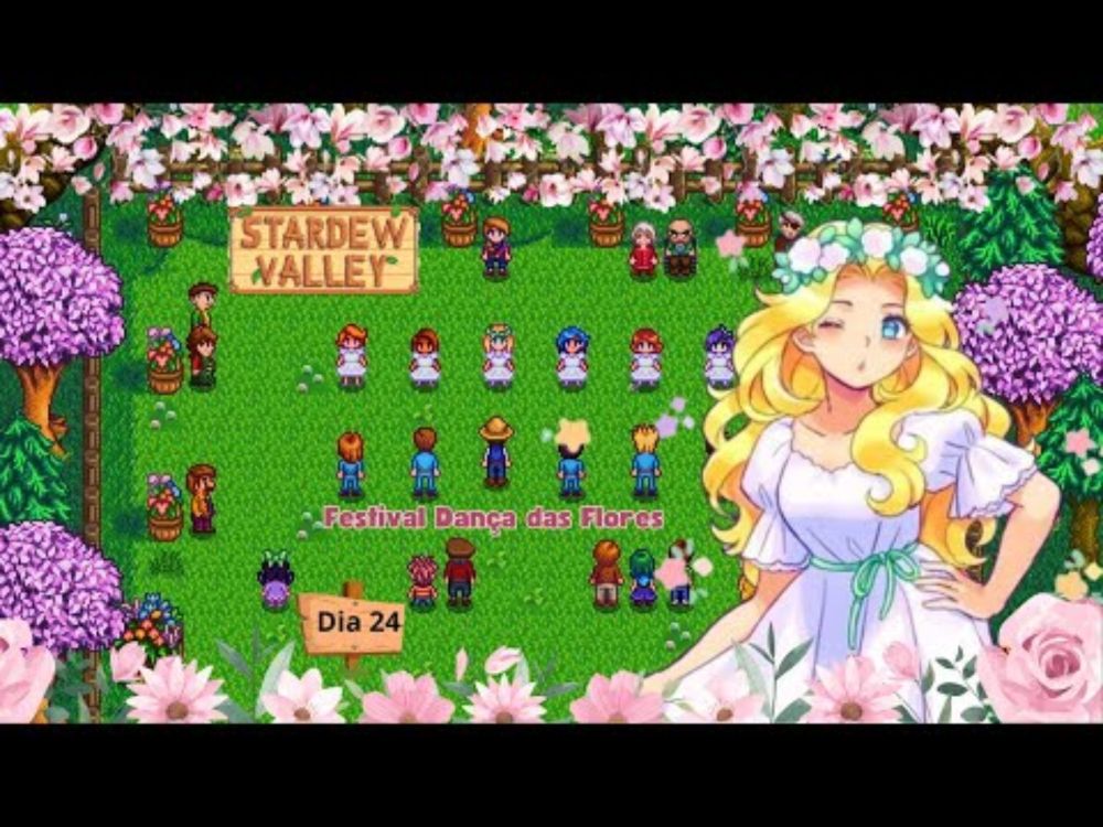 💐💃🏼❤️Stardew Valley - Fazenda Paraíso - Dia 24 - Festival Dança das Flores❤️💃🏼💐