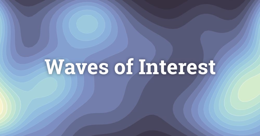 Waves of Interest