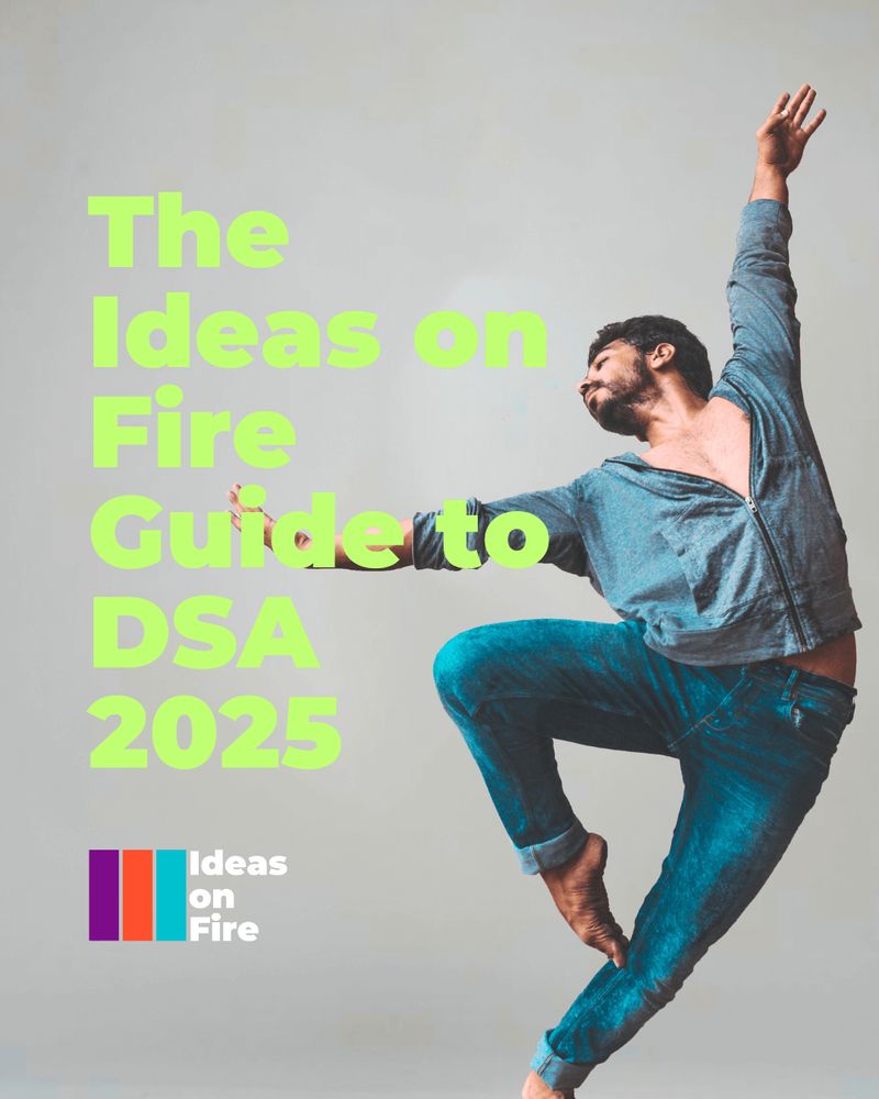 Person dancing with arms outstretched. Text reads: The Ideas on Fire guide to DSA 2025