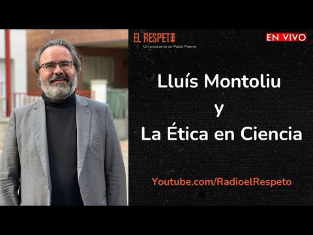 Lluís Montoliu y la ética en ciencia