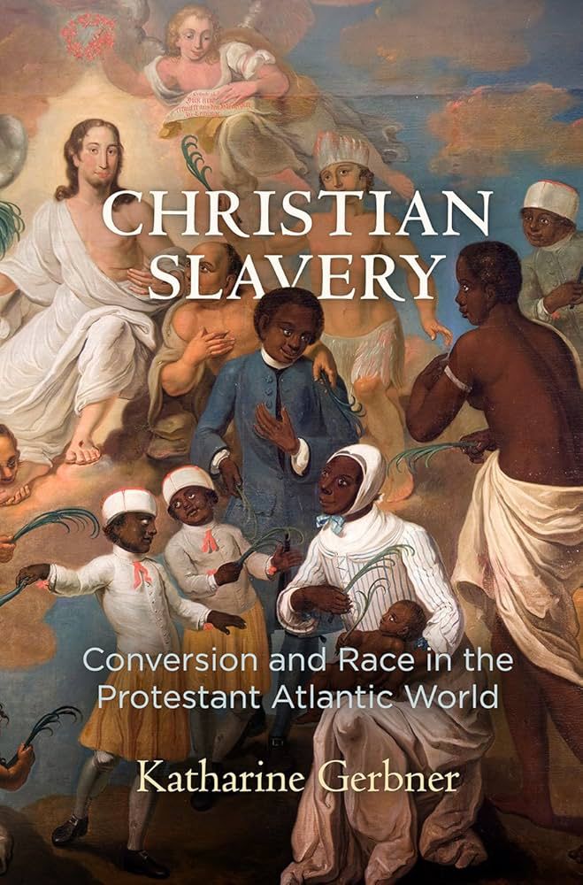 Cover of Katharine Gerbner’s Christian Slavery