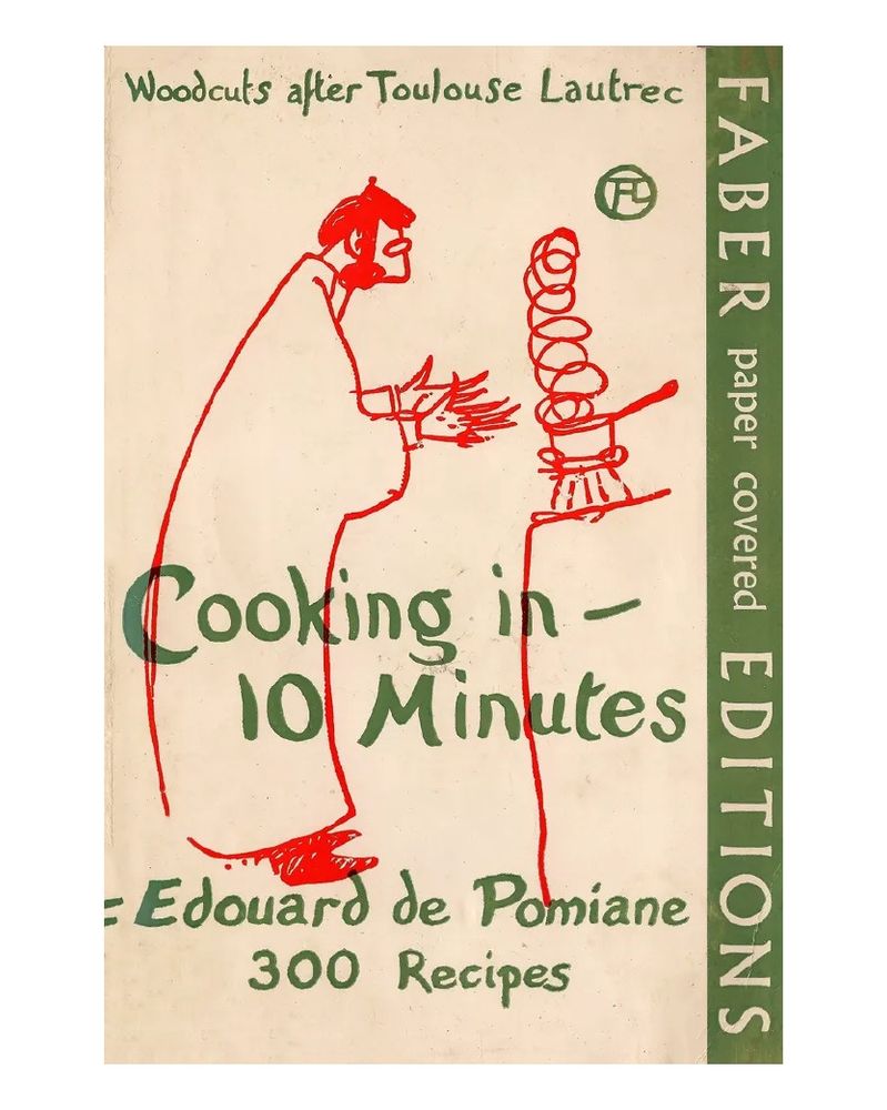 Cover of book, red woodcut, green type, cream paper. 

Woodcut shows man in beret in front of gas stove on which a saucepan is boiling furiously. Man looks disconcerted. 

[Text, from top]

Woodcuts after Toulouse Lautrec 

Cooking in — 10 minutes 

Edouard de Pomiane 

300 recipes

[Vertically, on the right]

FABER paper covered EDITIONS
