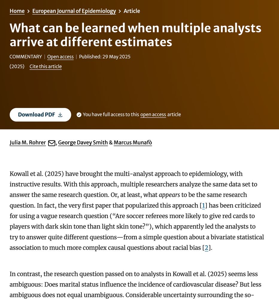 What can be learned when multiple analysts arrive at different estimates

Kowall et al. (2025) have brought the multi-analyst approach to epidemiology, with instructive results. With this approach, multiple researchers analyze the same data set to answer the same research question. Or, at least, what appears to be the same research question. In fact, the very first paper that popularized this approach [1] has been criticized for using a vague research question (“Are soccer referees more likely to give red cards to players with dark skin tone than light skin tone?”), which apparently led the analysts to try to answer quite different questions—from a simple question about a bivariate statistical association to much more complex causal questions about racial bias [2].

In contrast, the research question passed on to analysts in Kowall et al. (2025) seems less ambiguous: Does marital status influence the incidence of cardiovascular disease? But less ambiguous does not equal unambiguous. Considerable...