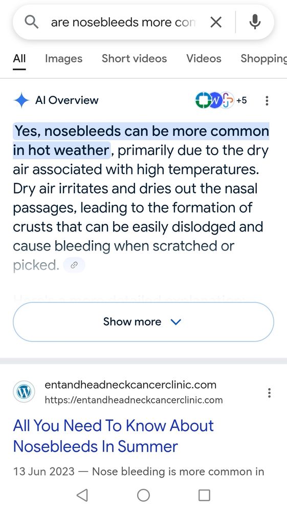 Asking Google whether nosebleeds are more common in hot weather. It answers yes. 