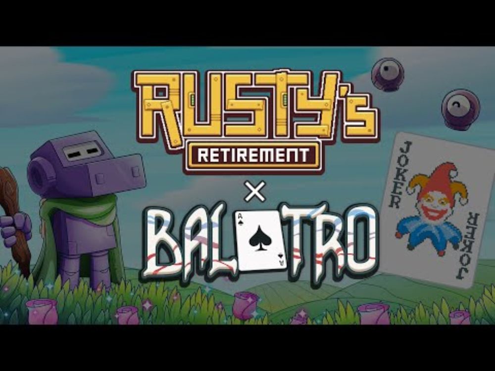 Rusty's Retirement x Balatro