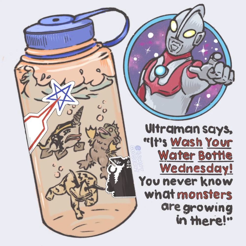 a drawing of ultra man and a nalgene waterbottle where various kaiju are lurking inside the water bottle. ultraman points at the screen. the image is captioned: 'Ultraman says, "It's wash your water bottle wednesday. You never know what monsters are growing in there." Wash your water bottle wednesday is in red underlined text.