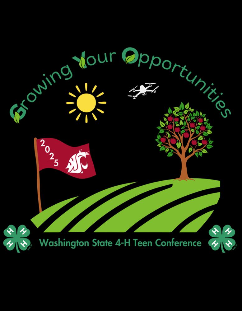 Logo for Washington State 4-H Teen Conference 2025 showing red flag with "2025" and the WSU cougar head logo next to apple tree on green, illustrated hillside. "Growing Your Opportunities" wording is arched across the top. Two 4-H logos are in each of the bottom corners.