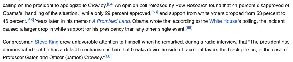 Excerpt from the Wikipedia entry, “Henry Louis Gates Arrest Controversy” [footnote citations deleted]: An opinion poll released by Pew Research found that 41 percent disapproved of Obama's 